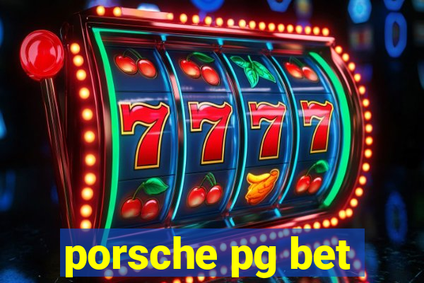 porsche pg bet